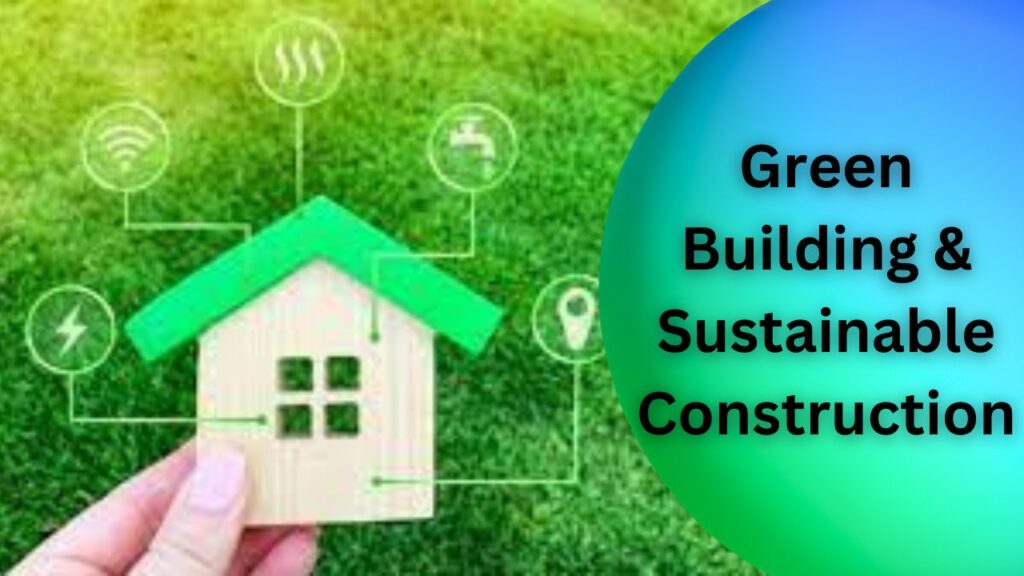 Green Building Sustainable Construction