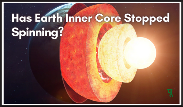 Earth Inner Core Stopped Spinning